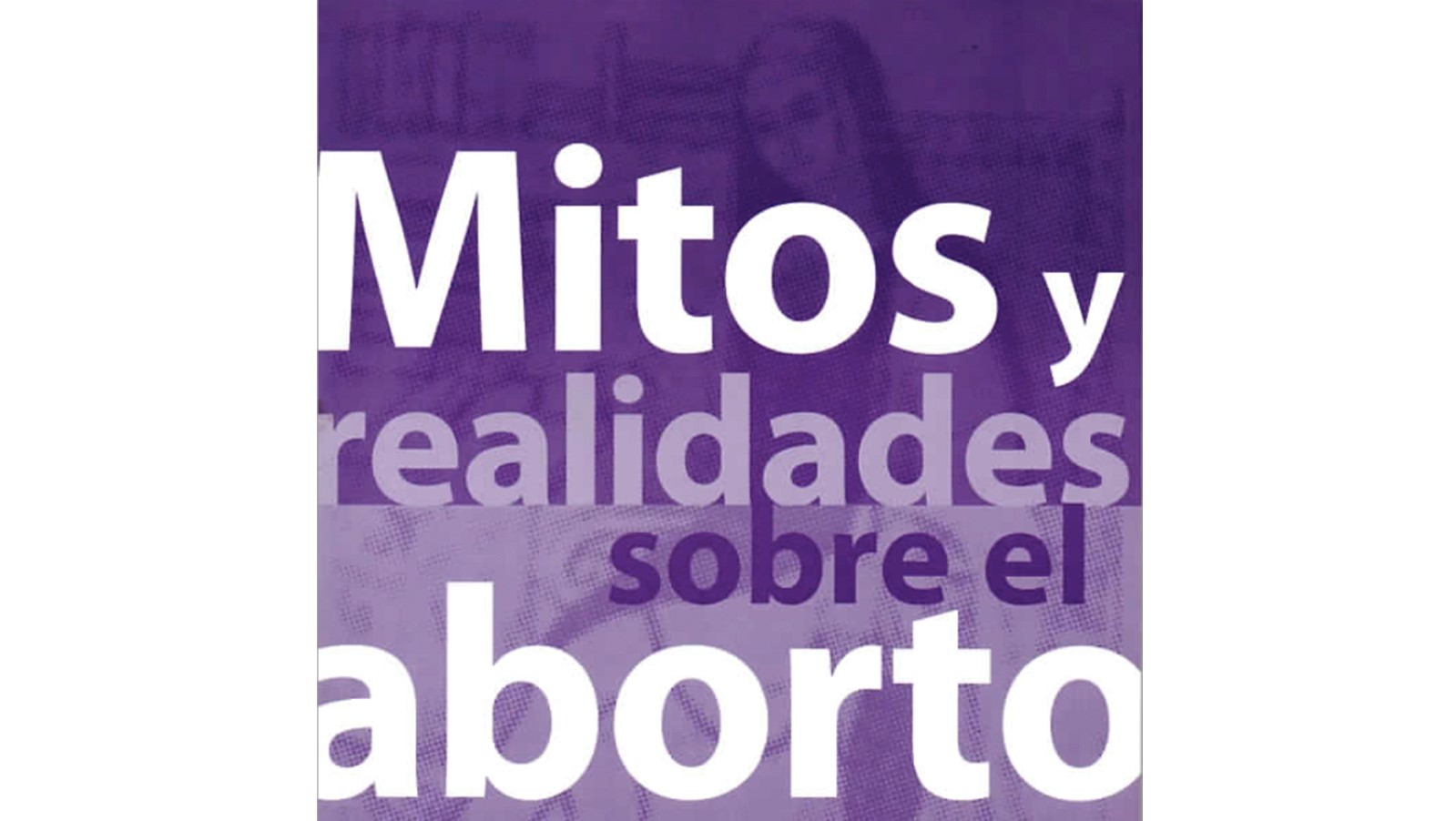 Aborto: mitos y verdades.