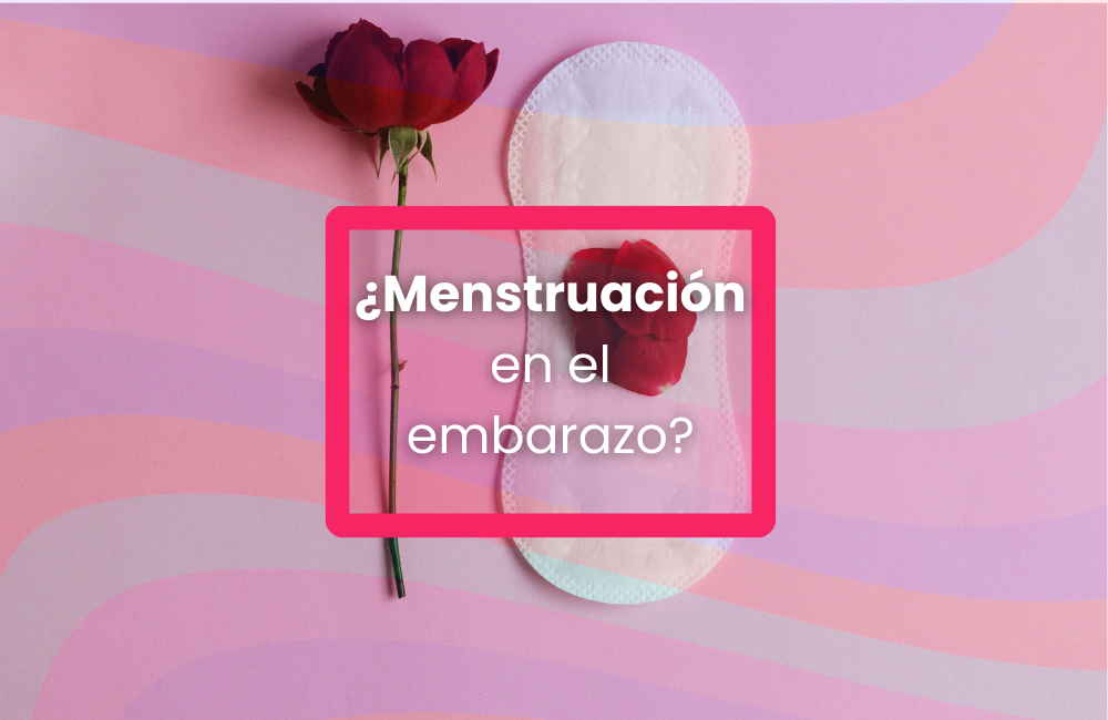 ¿Menstruación en el embarazo?